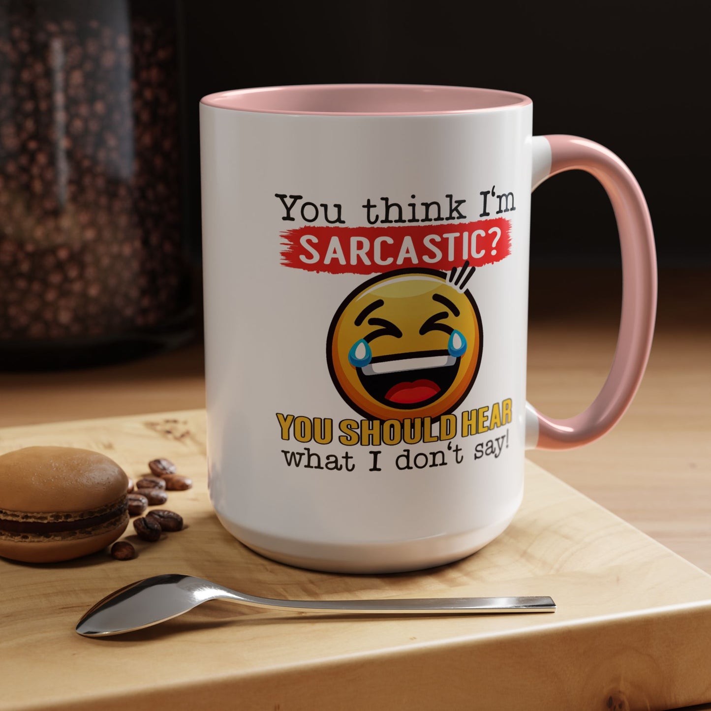 Humor Mug - You Think I'm Sarcastic Emoji