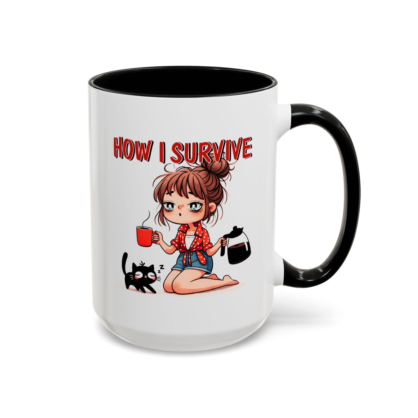 Humor Mug - How I Survive