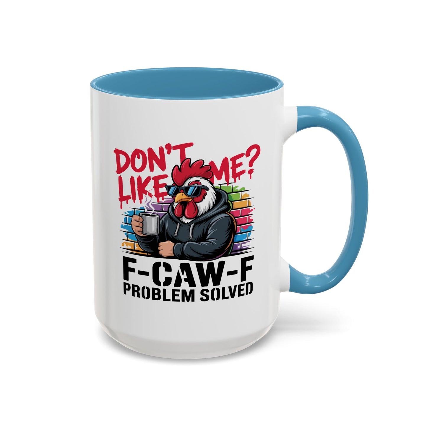 Humor Mug - Don't Like Me