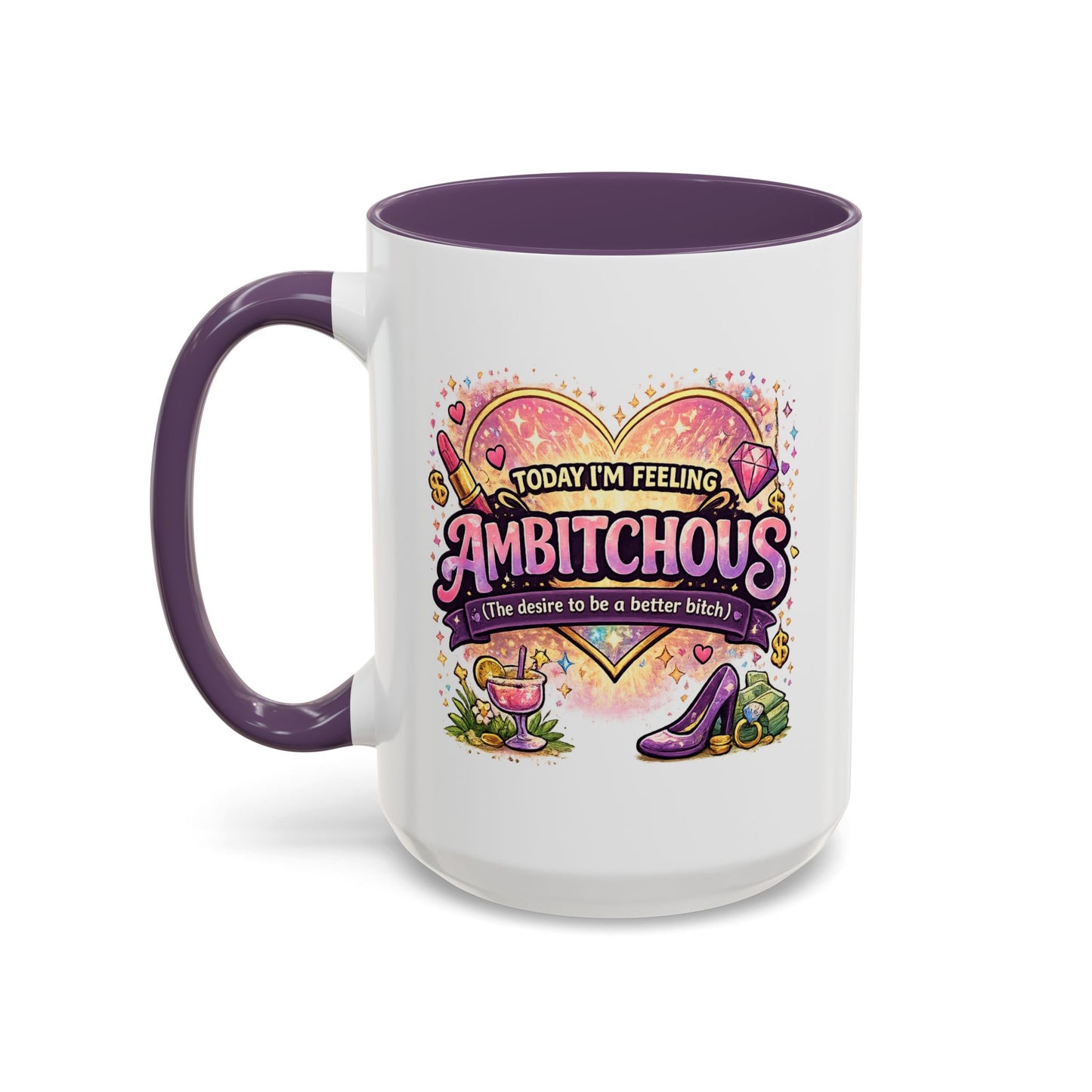 Humor Mug - Ambitchous