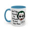 Humor Mug - Don't Take Yourself So Seriously