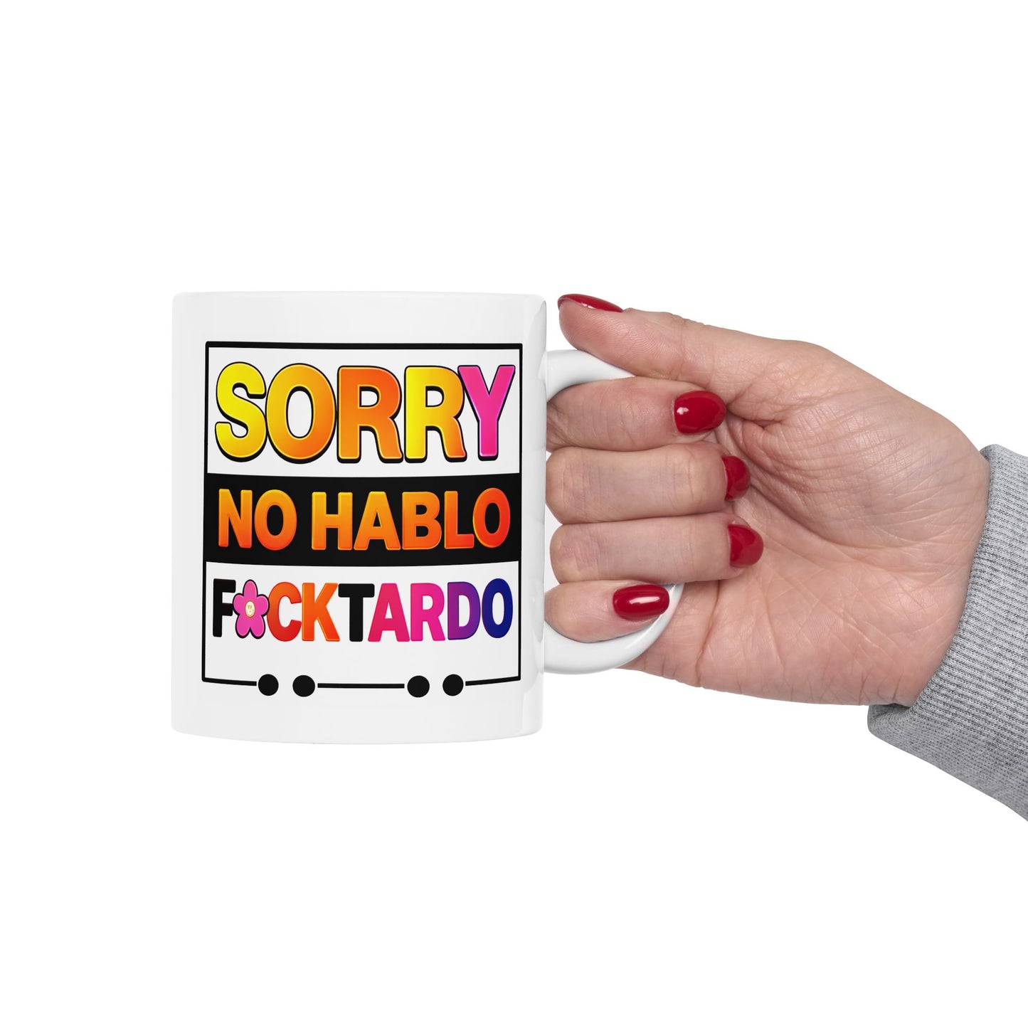 Humor Mug - Sorry No Hablo