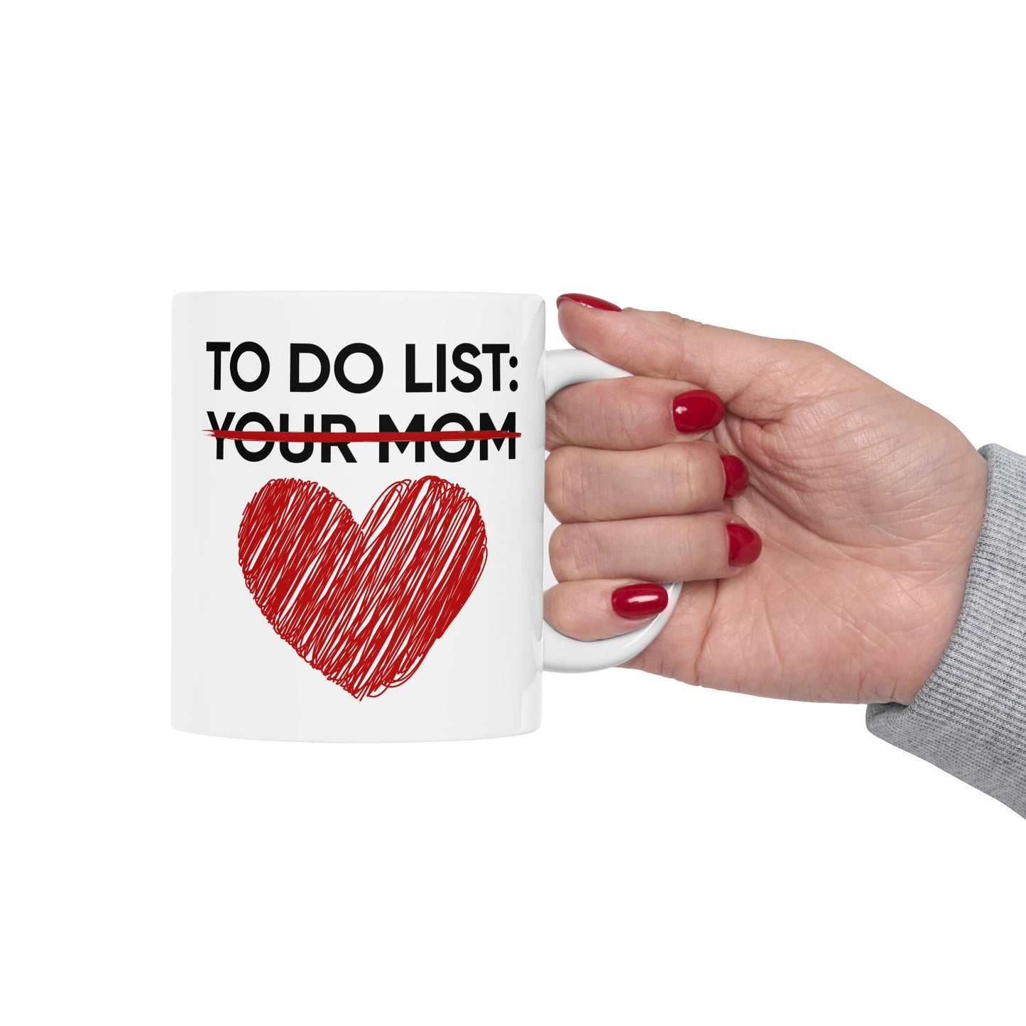 Adult Mug - To Do List Your Mom