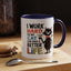 Humor Mug - I Work Hard So My Cat