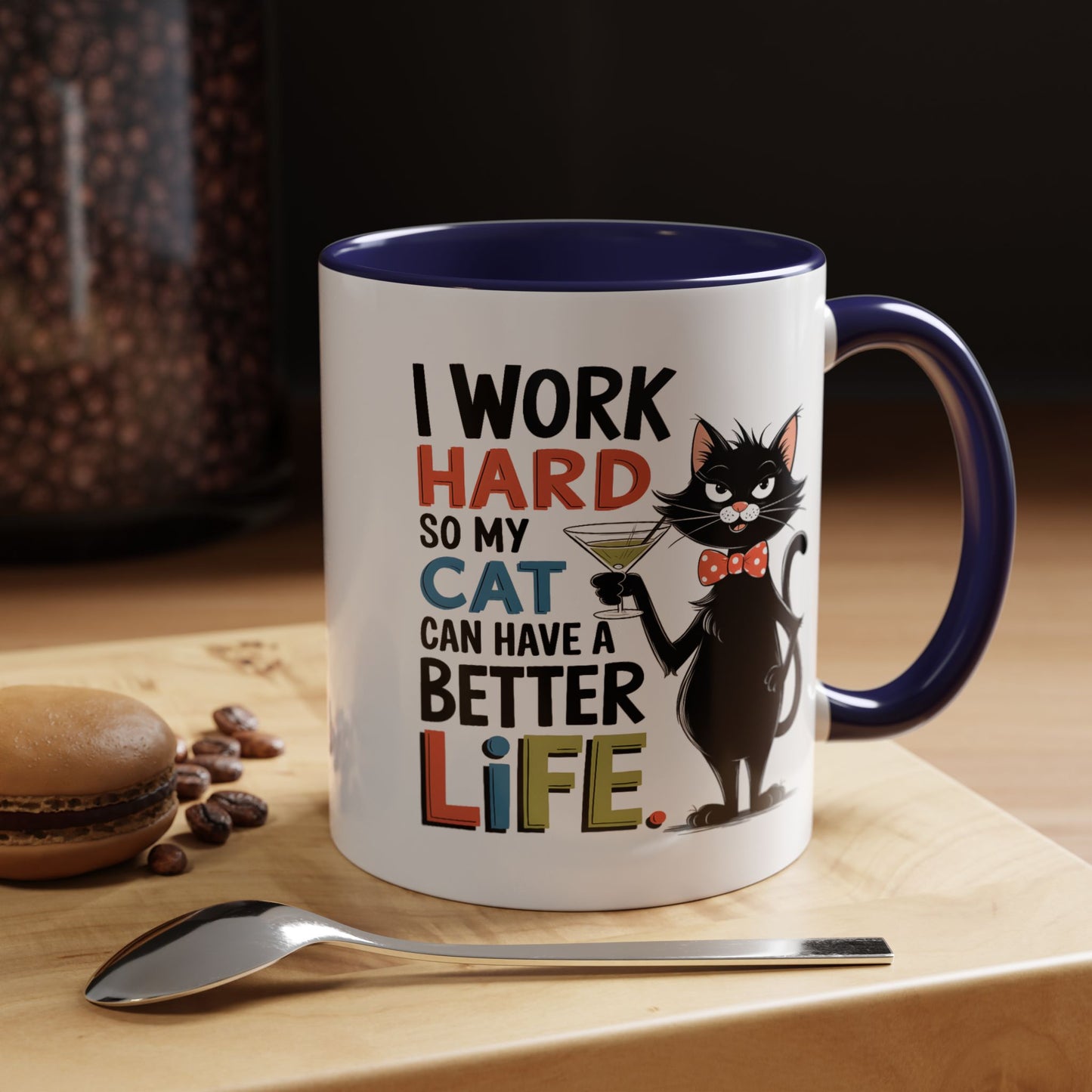 Humor Mug - I Work Hard So My Cat