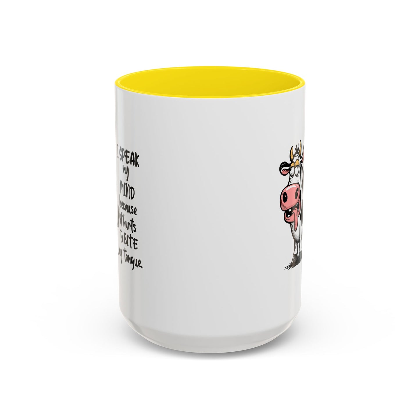 Humor Mug - I Speak My Mind