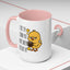 Humor Mug - I Like the Sound