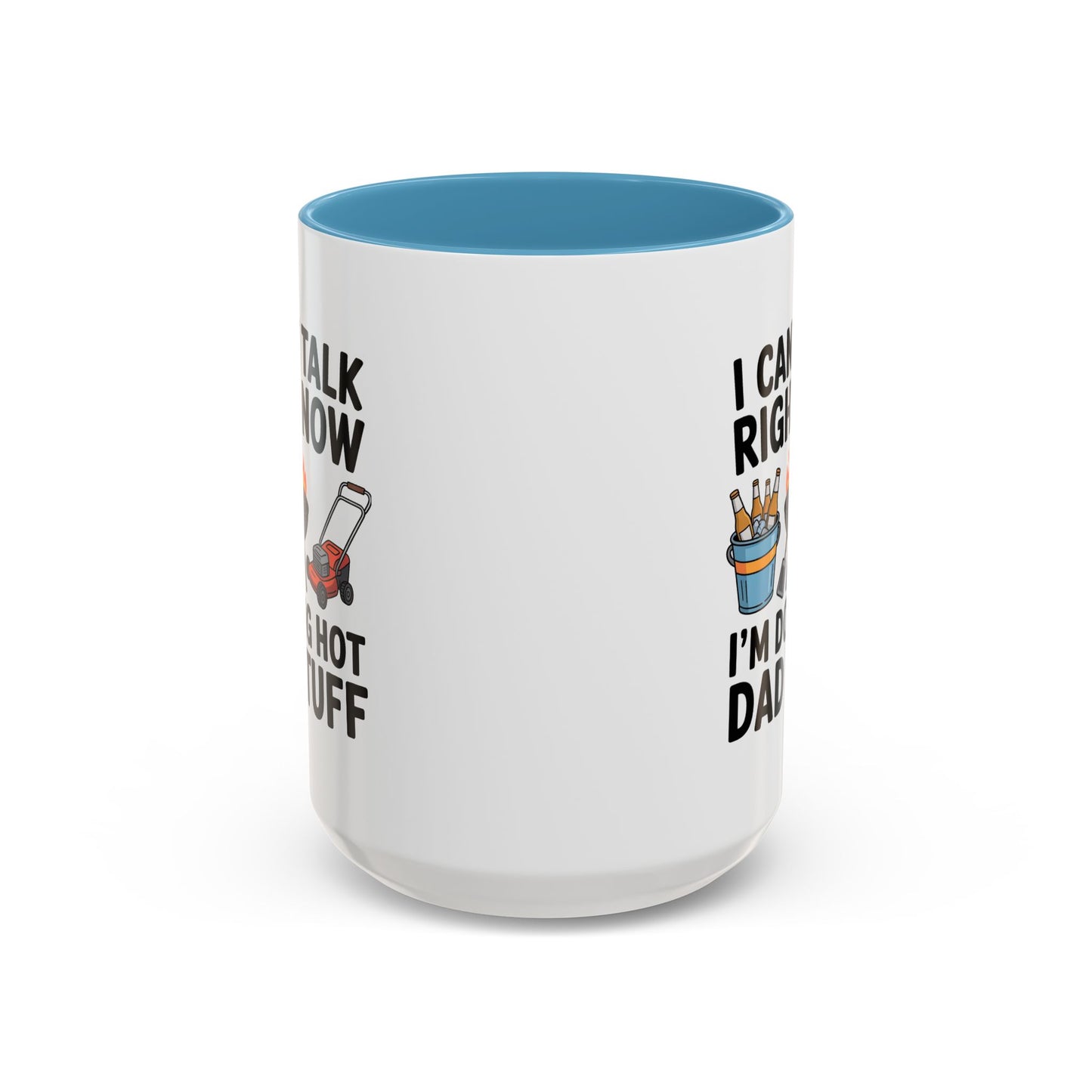 Father's Day Mug - I Can't Talk