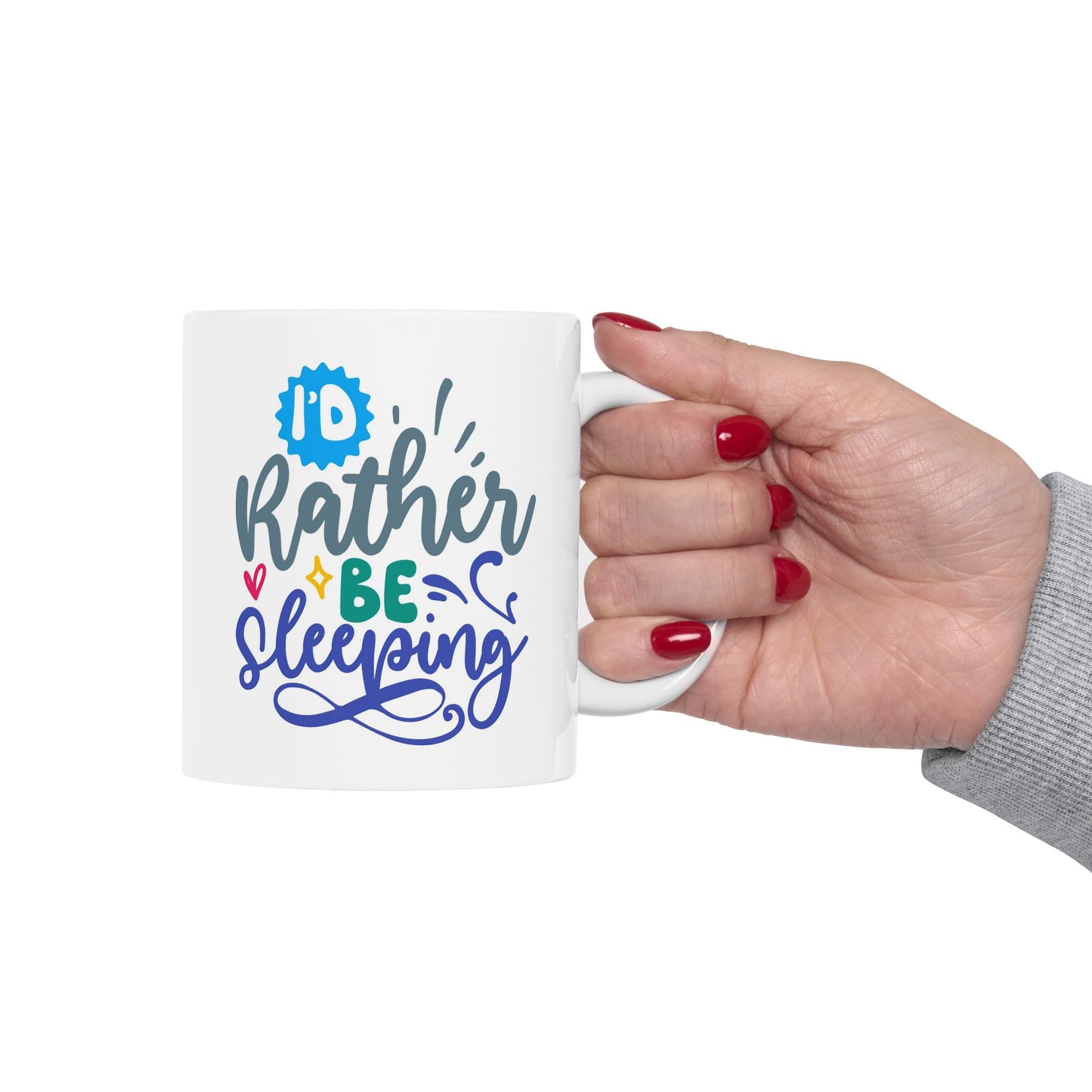 Humor Mug - I'd Rather Be Sleeping
