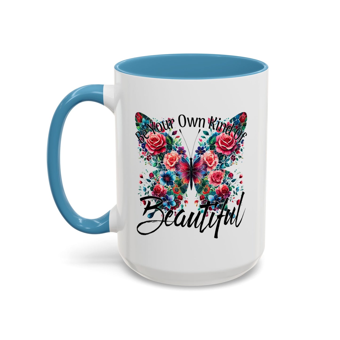 Motivation Mug - Be Your Own Kind of Beautiful
