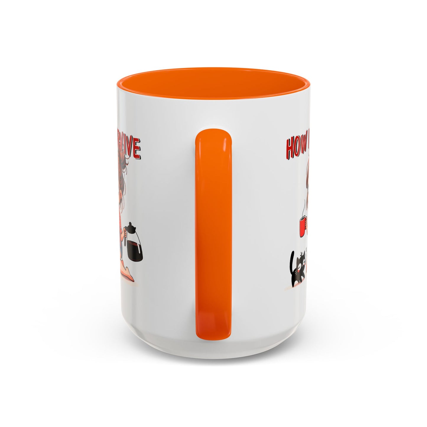 Humor Mug - How I Survive