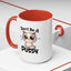 Humor Mug - Don't Be A Pussy