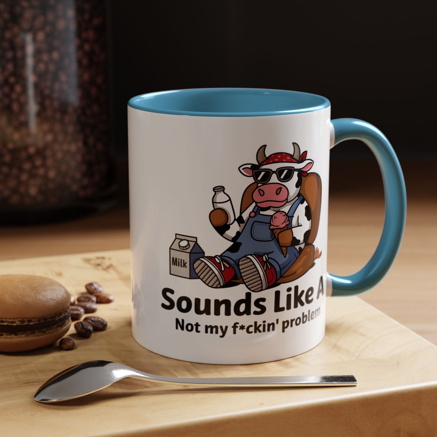 Humor Mug - Sounds Like A