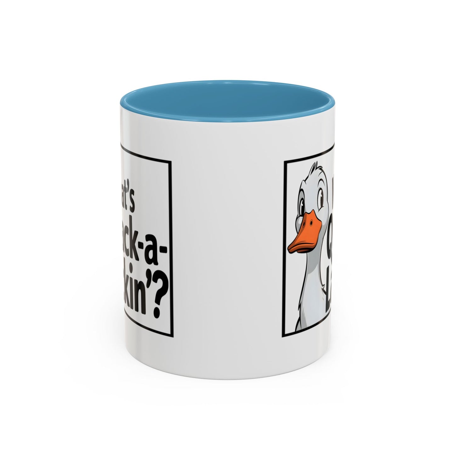 Humor Mug - What's Quack-a-Lackin'