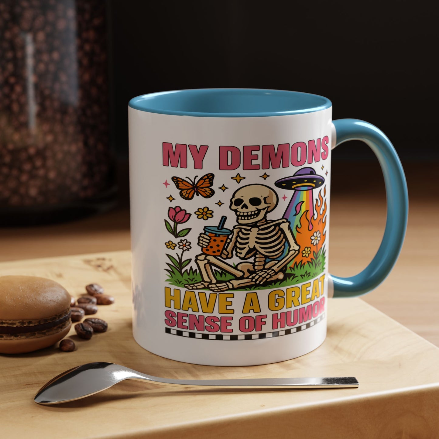 Humor Mug - My Demons