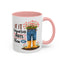 Humor Mug - If It Requires Pants Then No