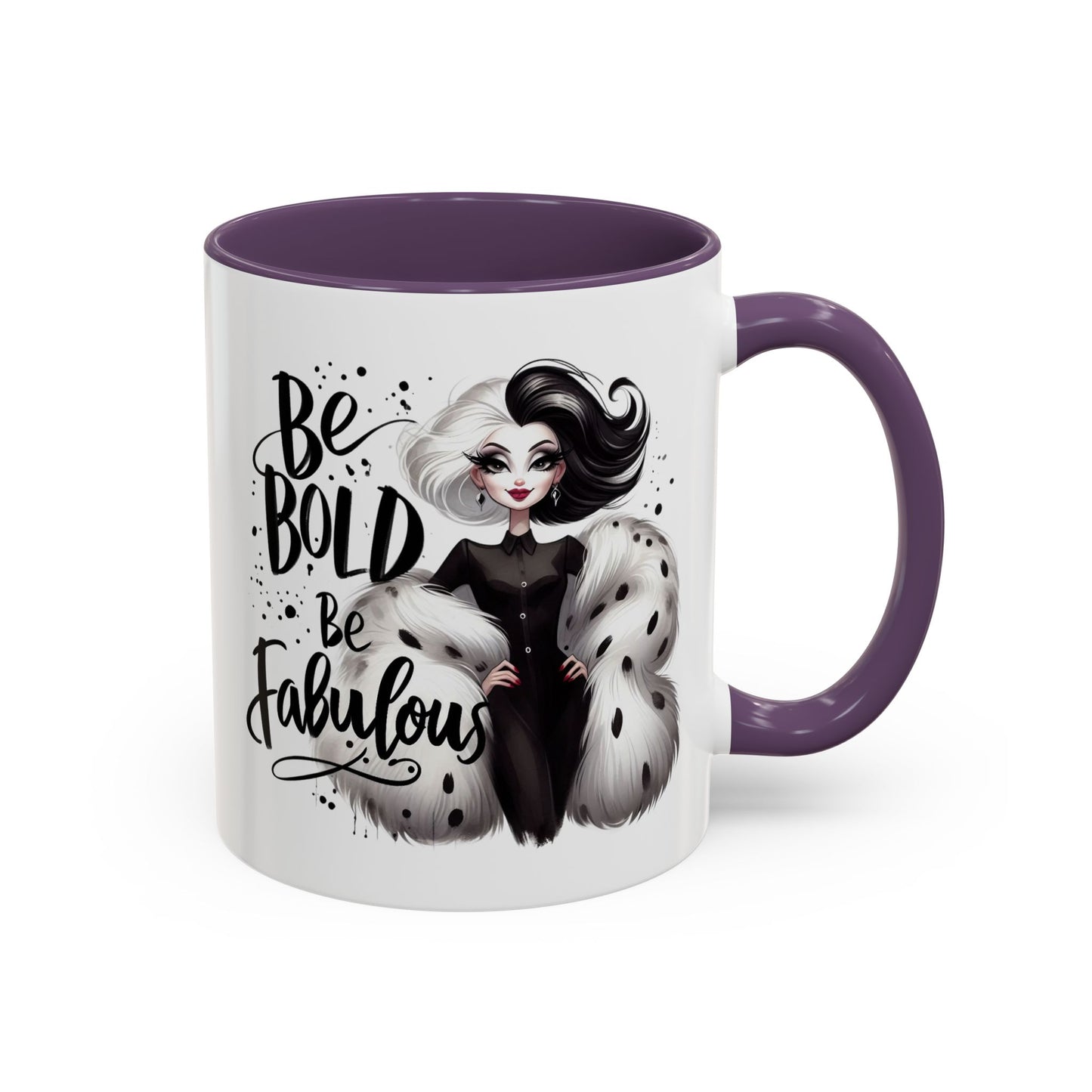 Humor Mug - Be Bold Be Fabulous