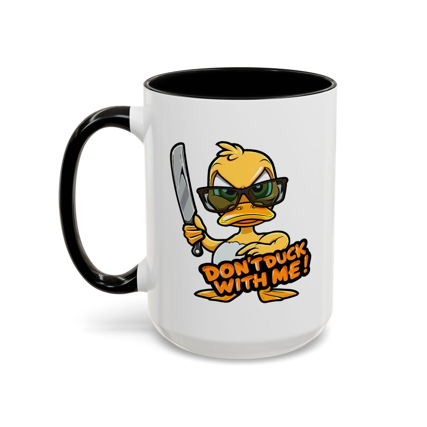 Humor Mug - Don't Duck With Me