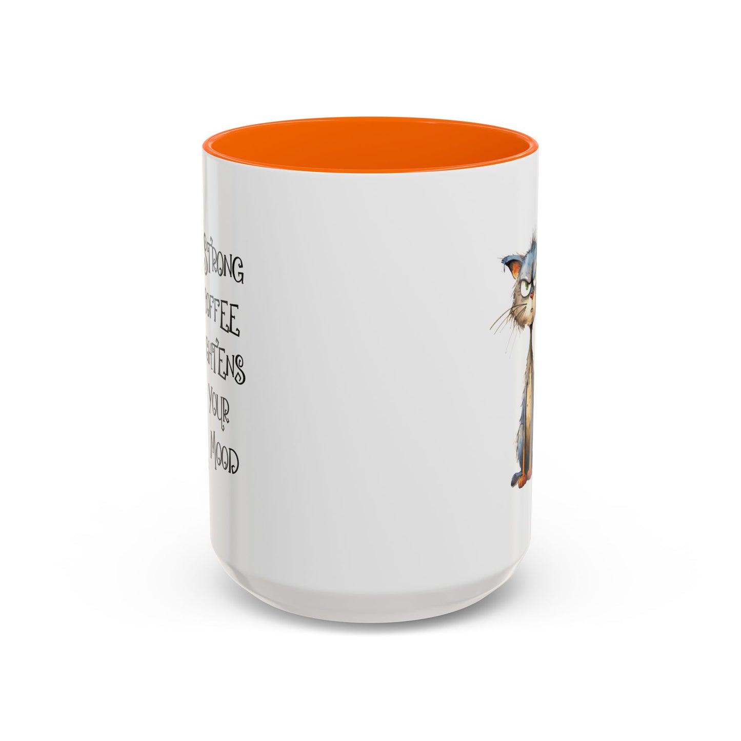 Humor Mug - Strong Coffee Brightens Your Mood