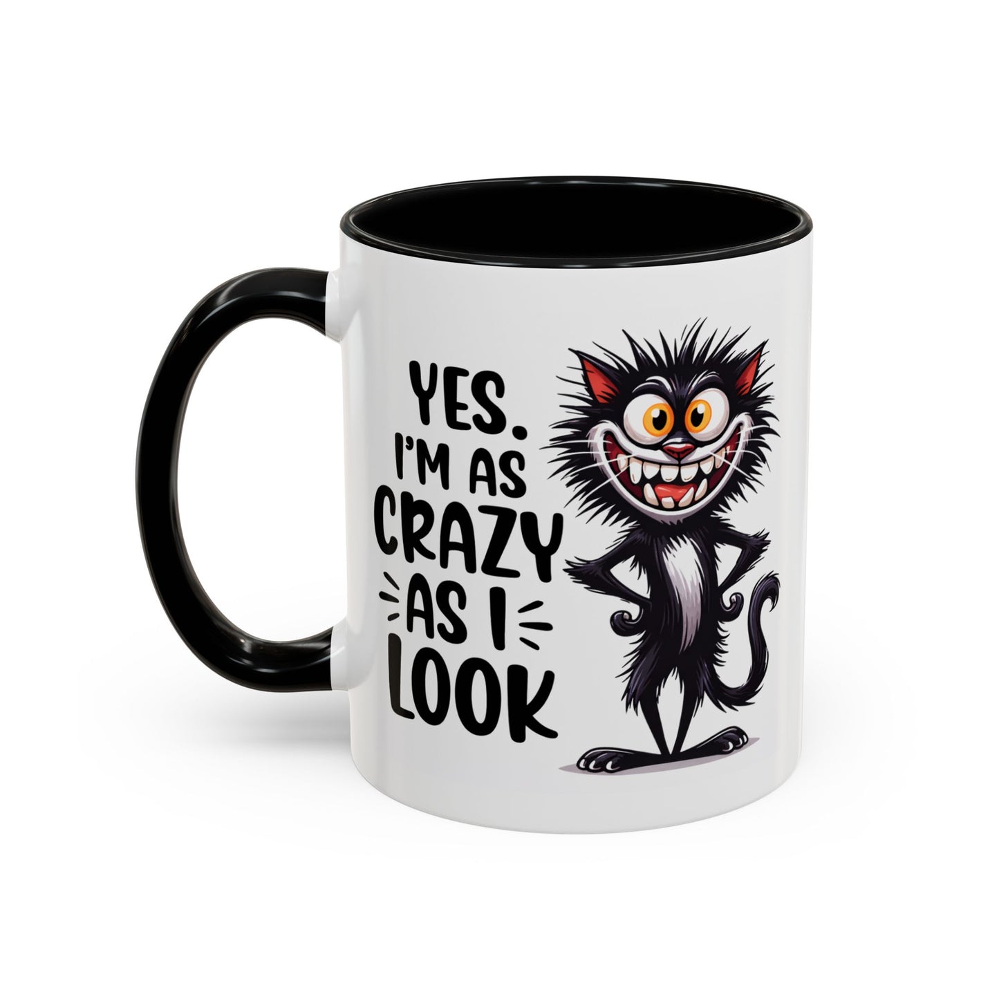 Humor Mug - Yes I am as Crazy