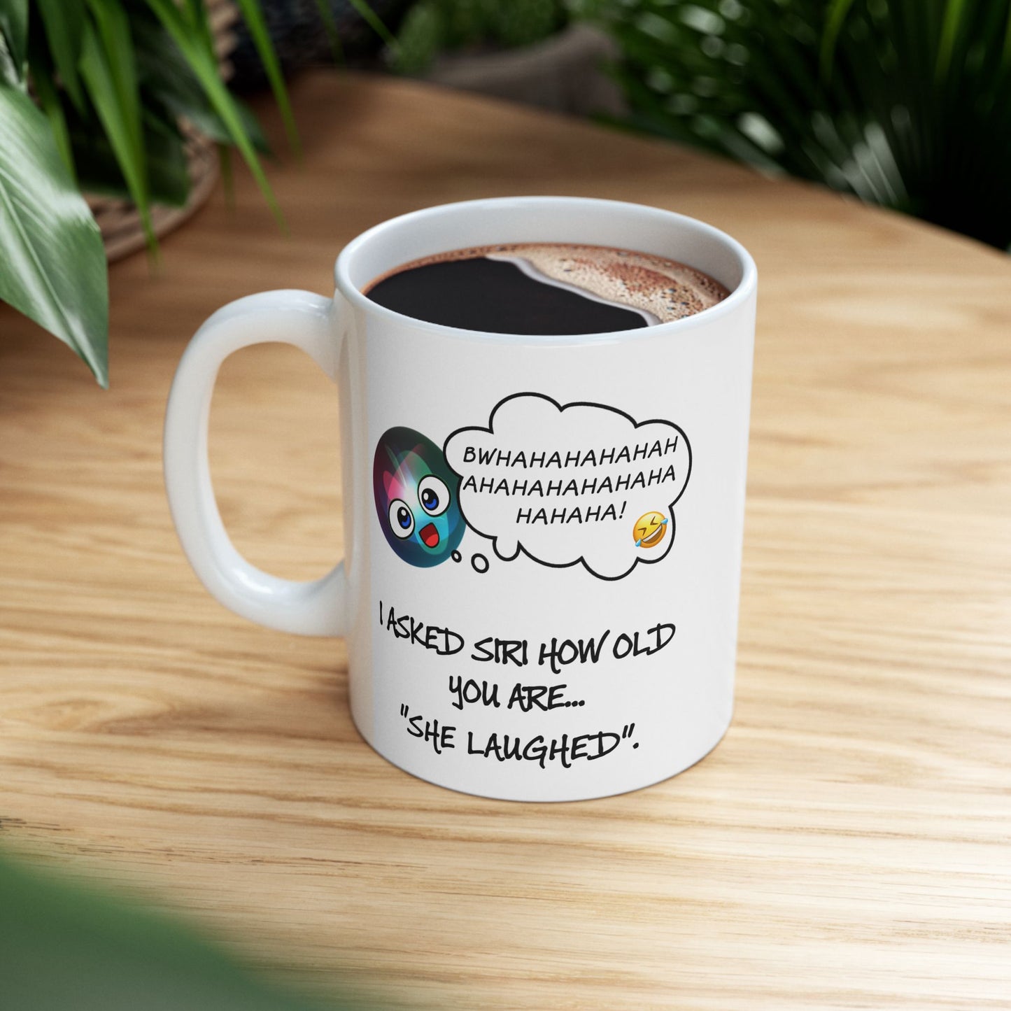 Birthday Mug - I Asked Siri