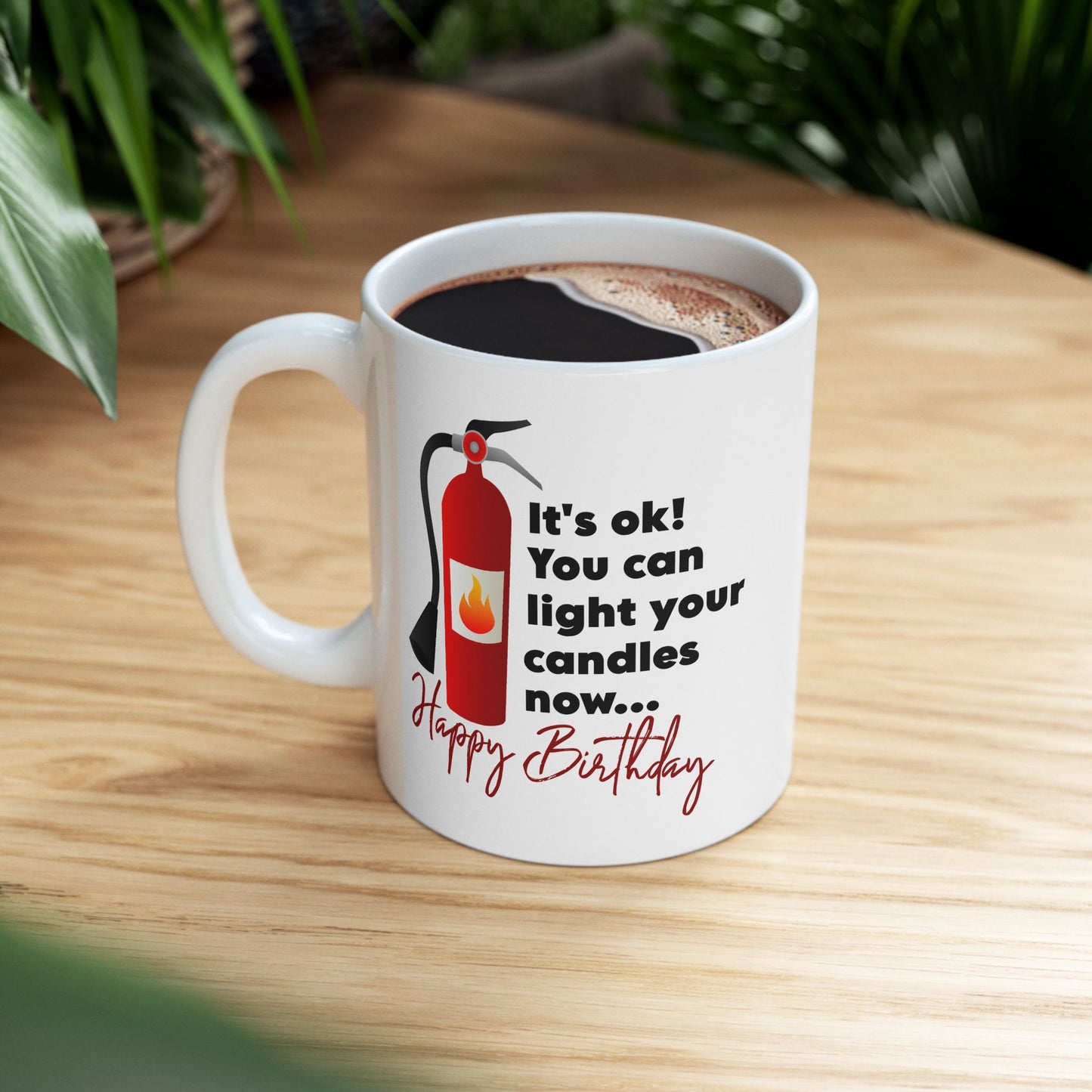 Birthday Mug - It's Ok You Can Light Your Candles Now