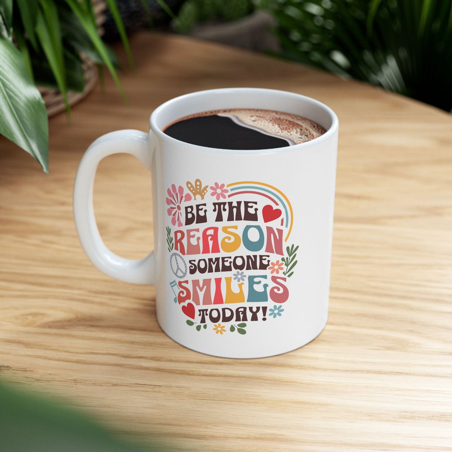 Motivation Mug - Be The Reason Someone Smiles Today