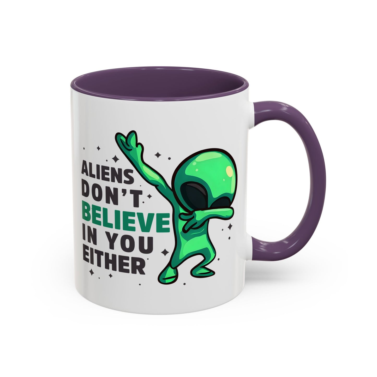 Alien Mug- Aliens Don't Believe