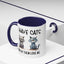 Humor Mug - I Have Cats None of Them Love Me