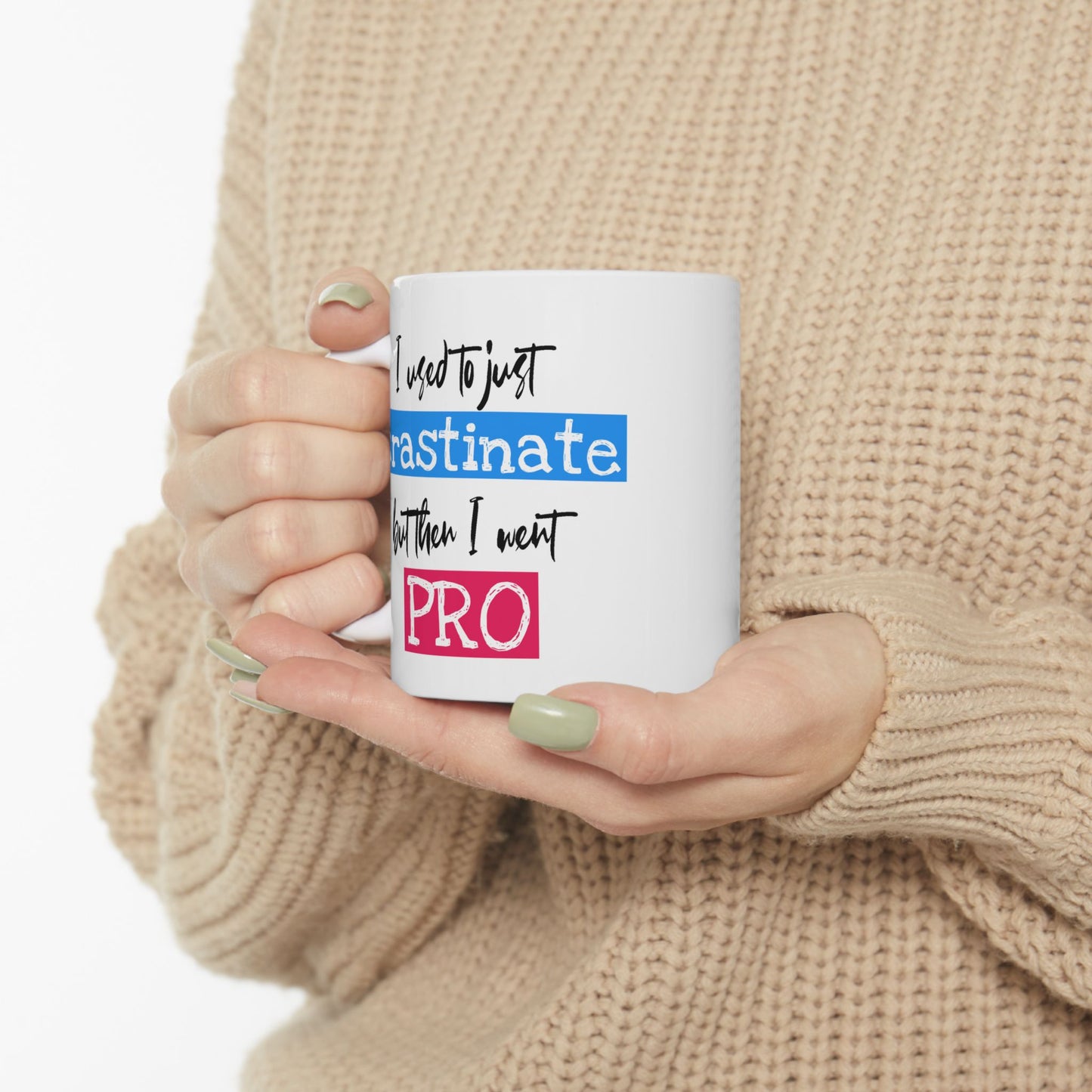 Humor Mug - I Used To Just Crastinate