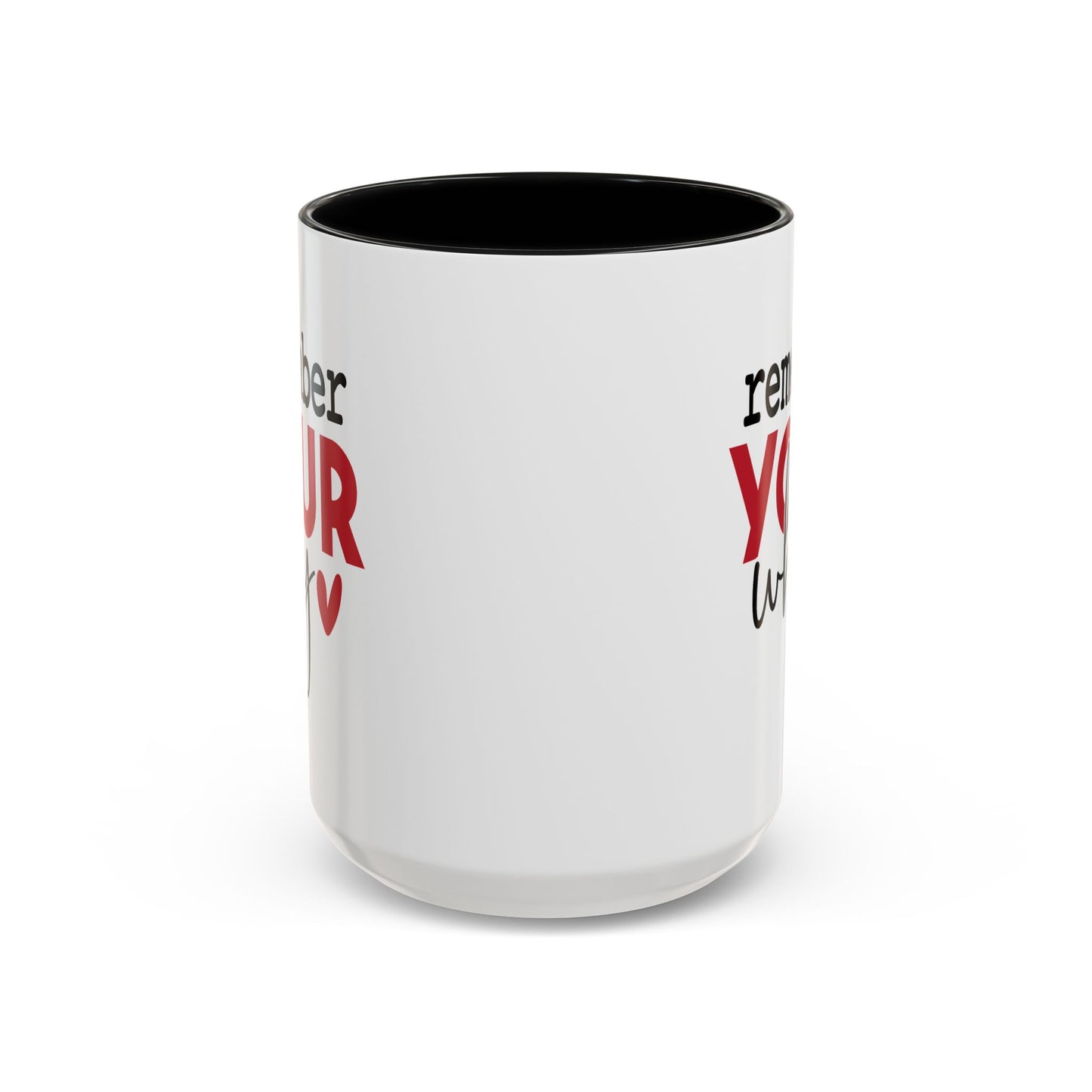 Motivation Mug - Remember Your Why