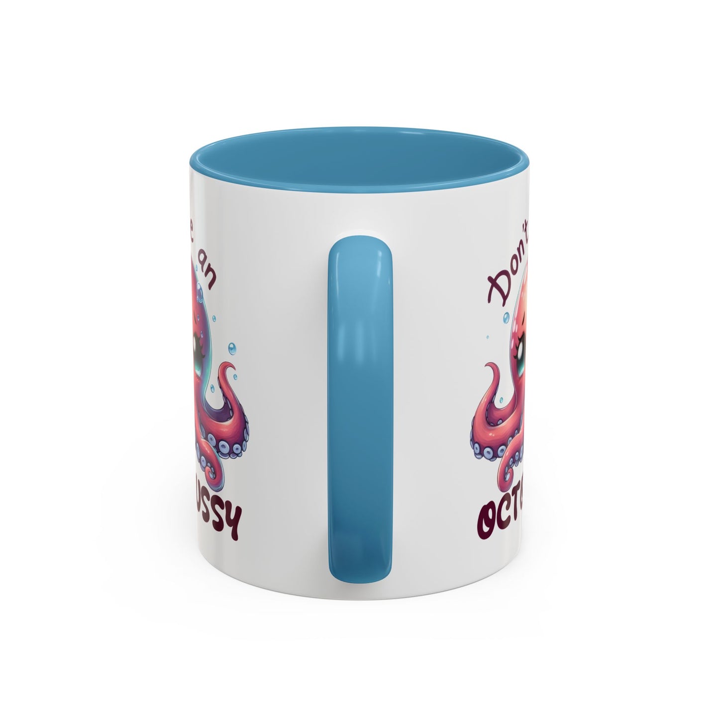 Humor Mug - Don't Be An Octopussy