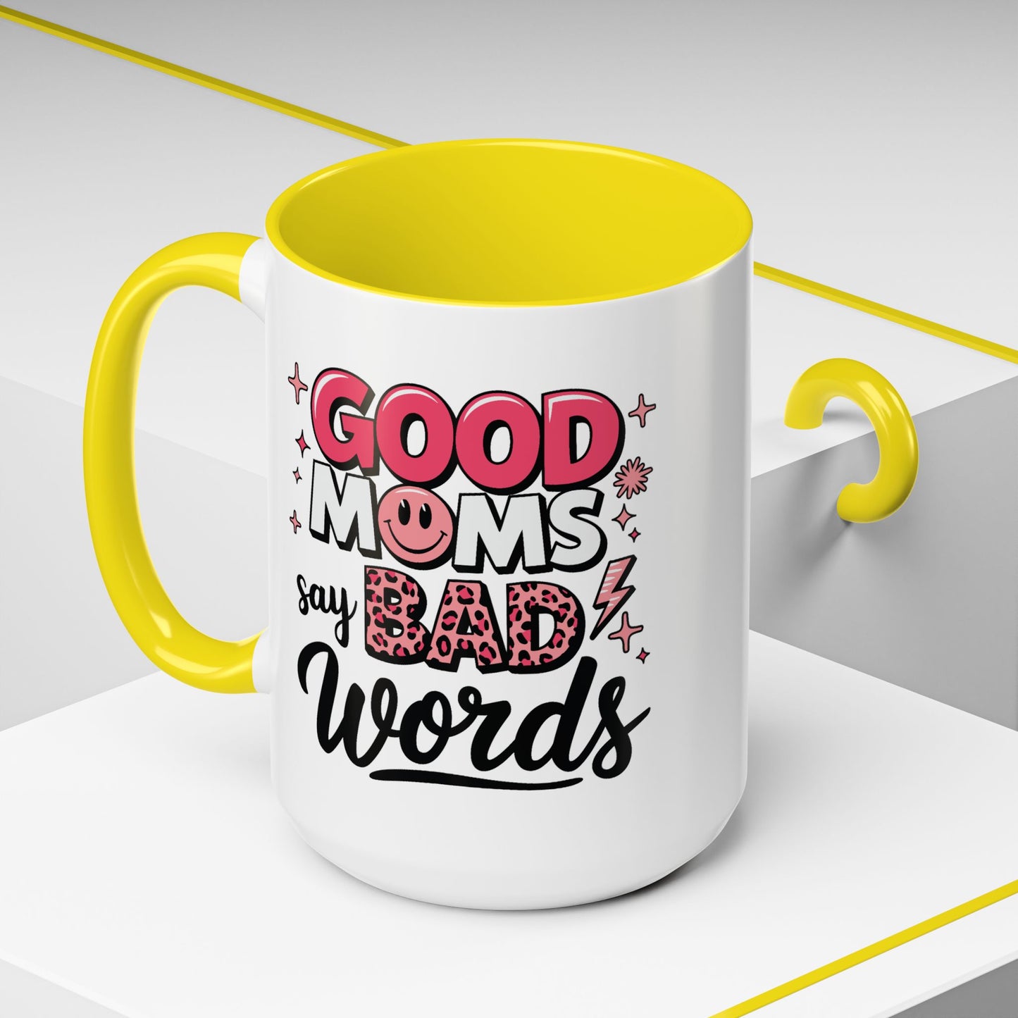 Humor Mug - Good Moms Say Bad Words