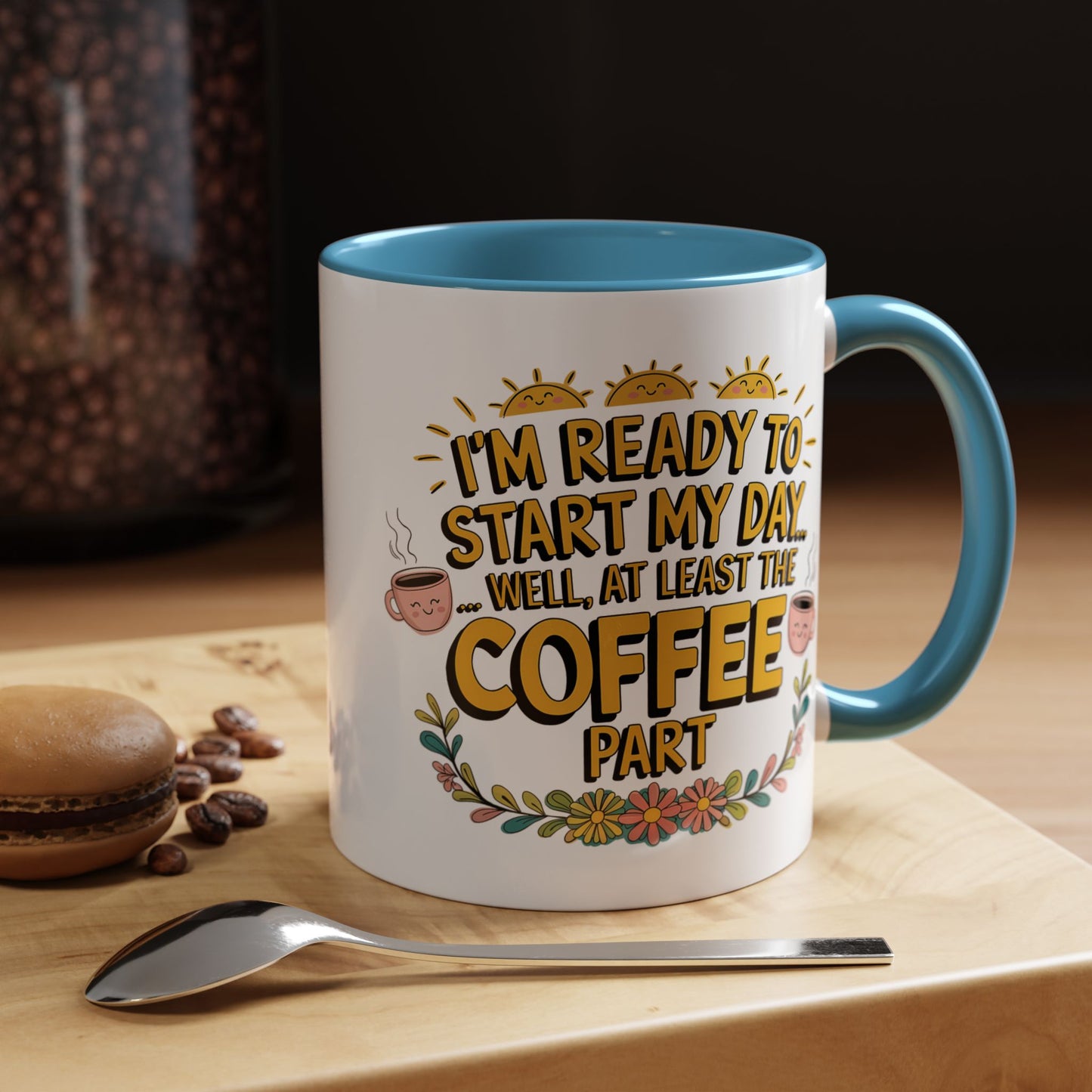 Humor Mug - I'm Ready Start My Day