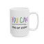 Motivation Mug - You Can End of Story