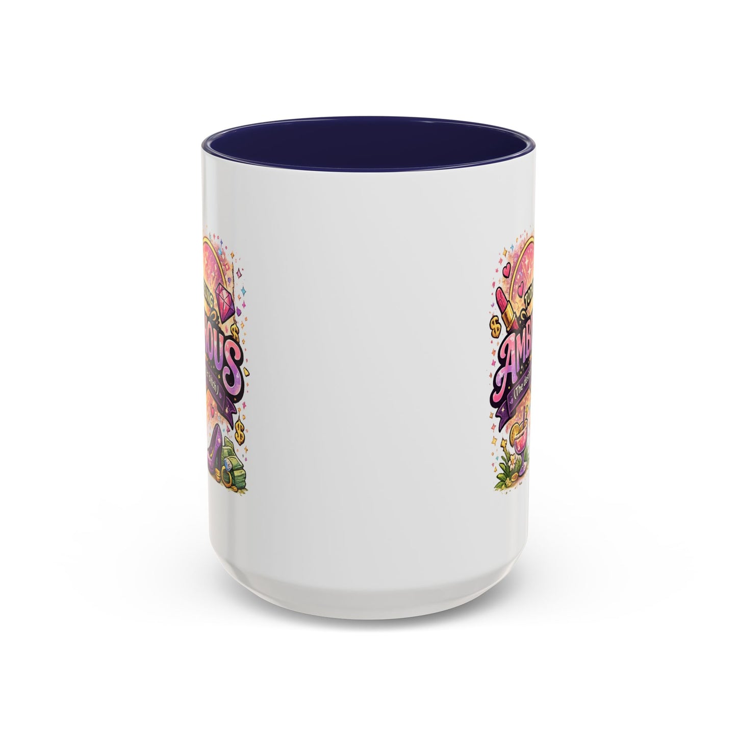 Humor Mug - Ambitchous