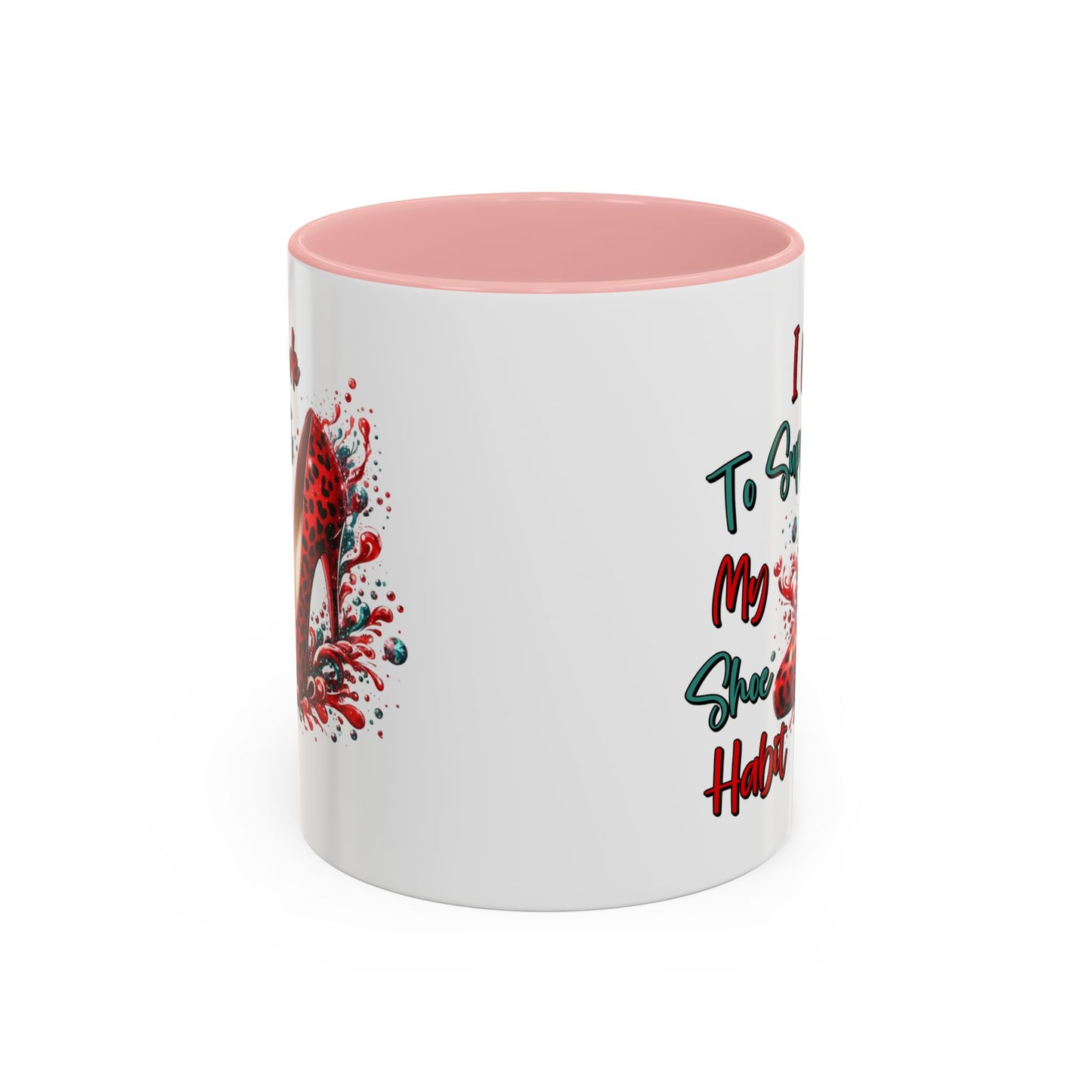 Humor Mug - I Work to Support My Shoe Habit