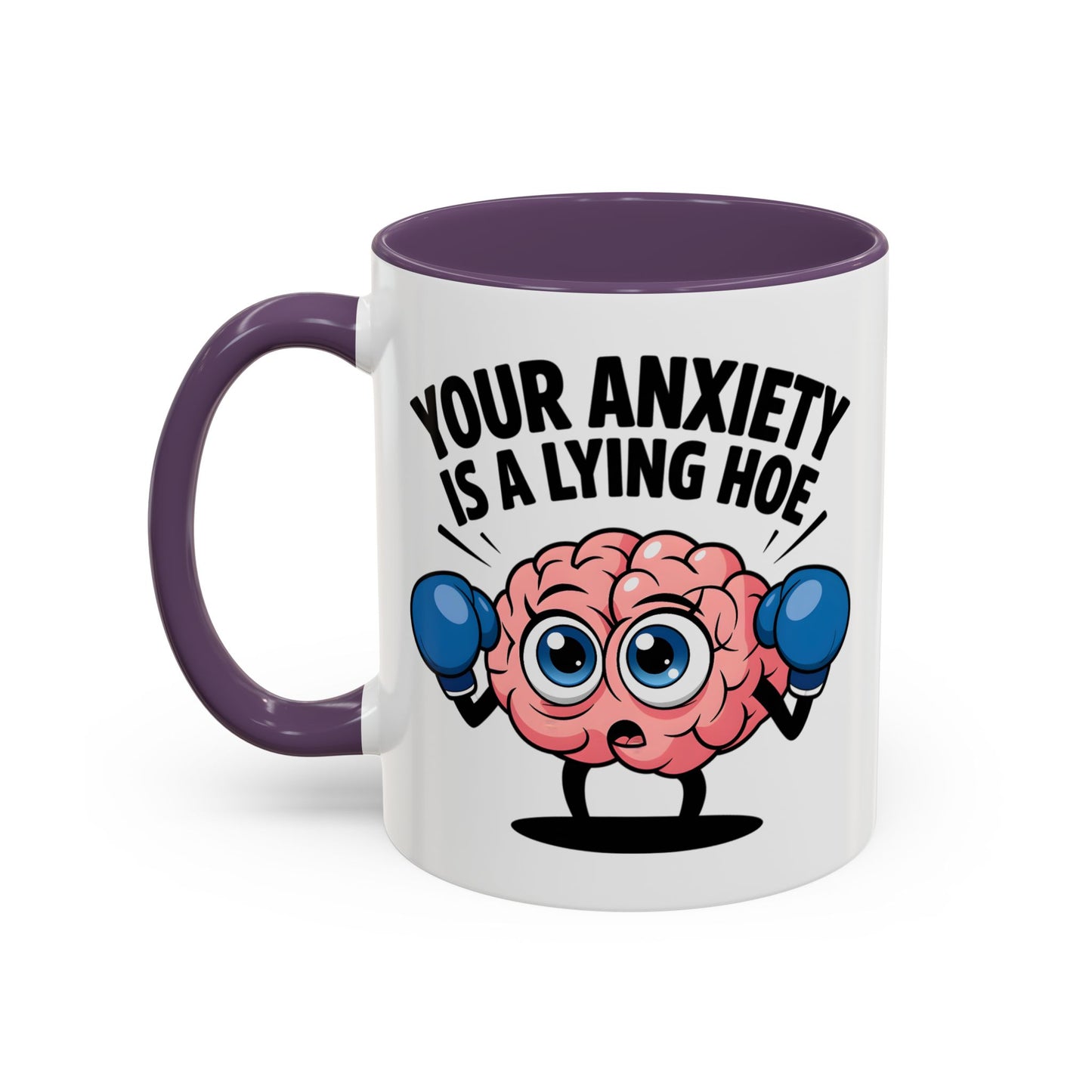 Adult Mug - Your Anxiety Is a Lying Hoe