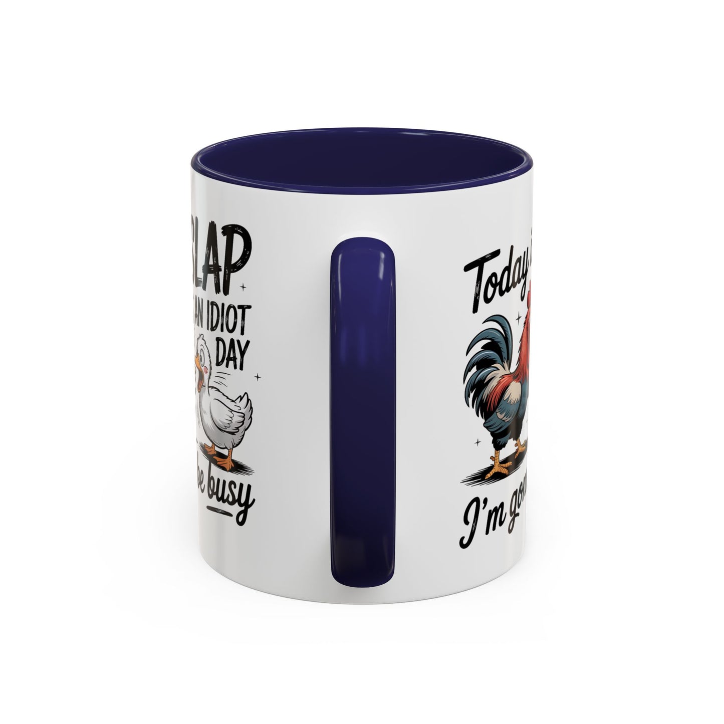 Humor Mug - Today is Slap An Idiot Day