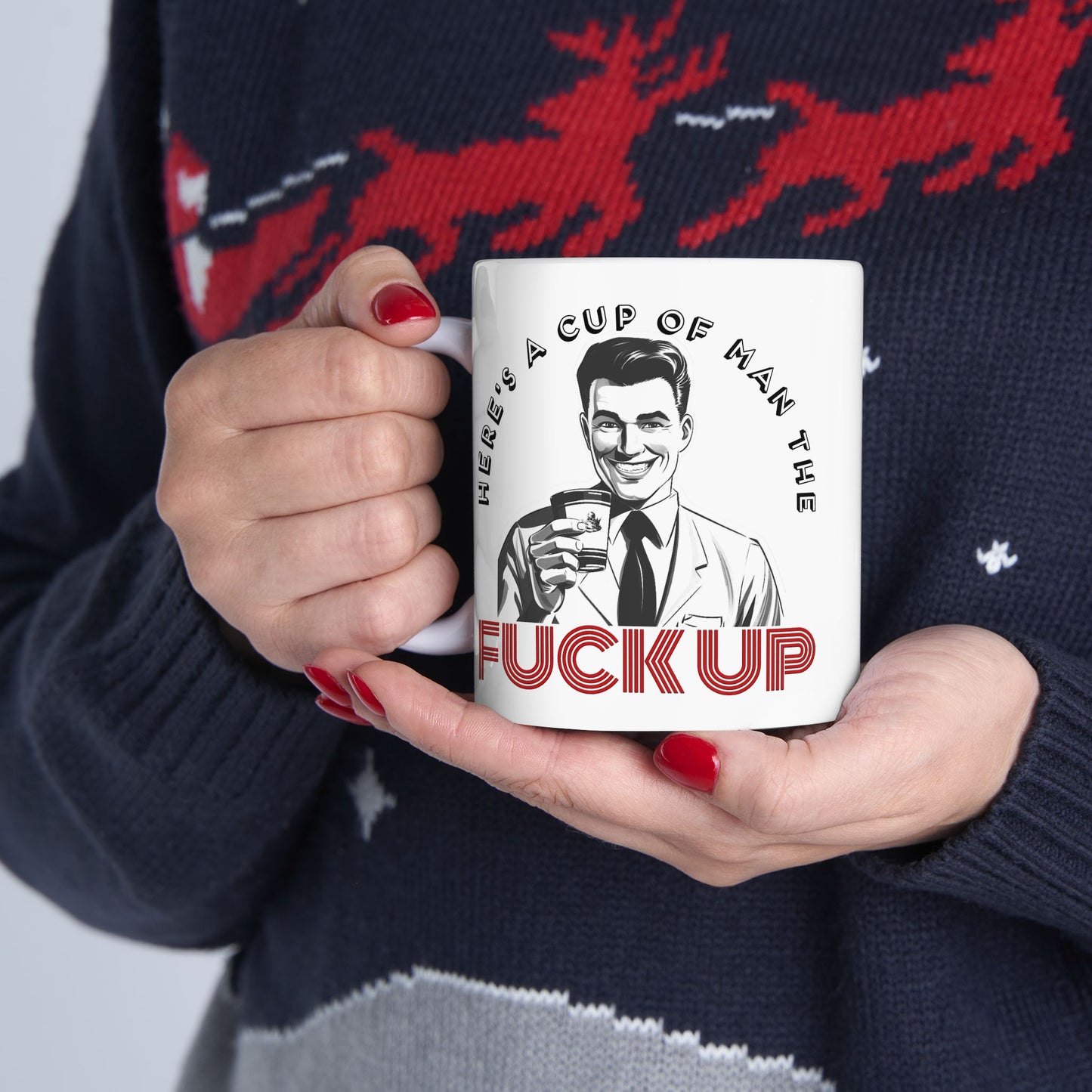 Adult Mug - Here's a Cup of Man The Fuck Up