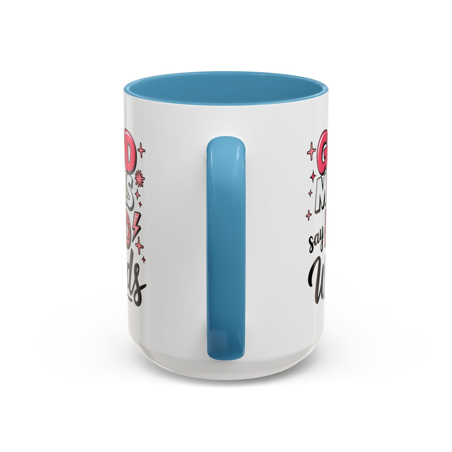 Humor Mug - Good Moms Say Bad Words
