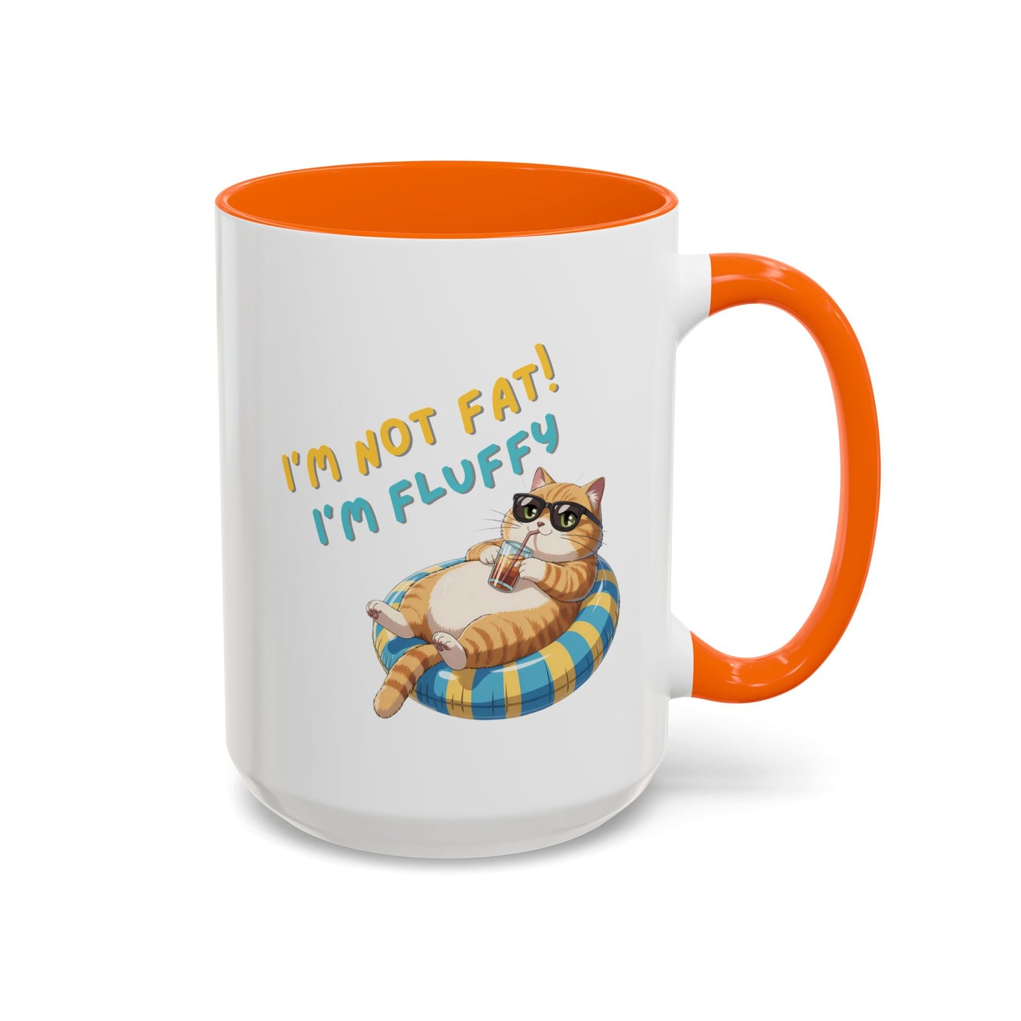 Humor Mug - I'm Not Fat I'm Just Fluffy Cat
