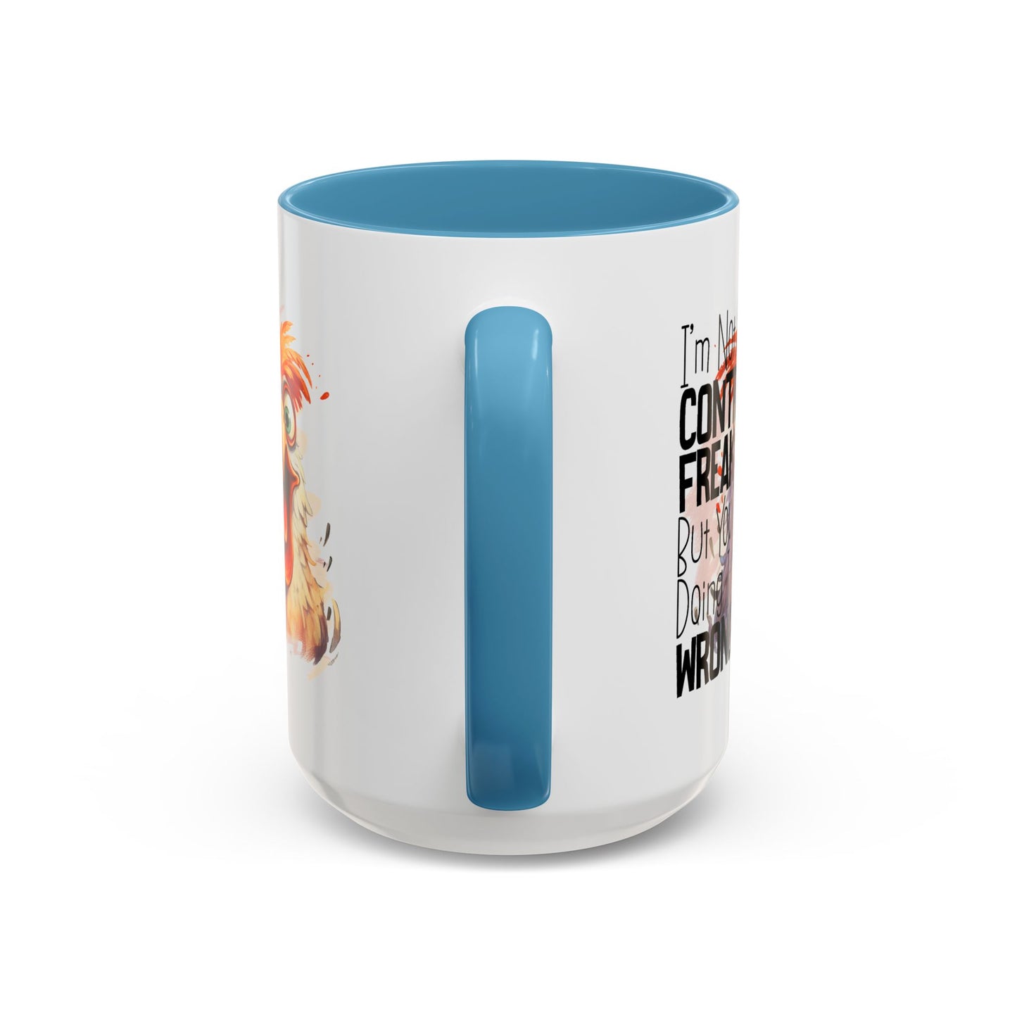 Humor Mug - I'm Not a Control Freak