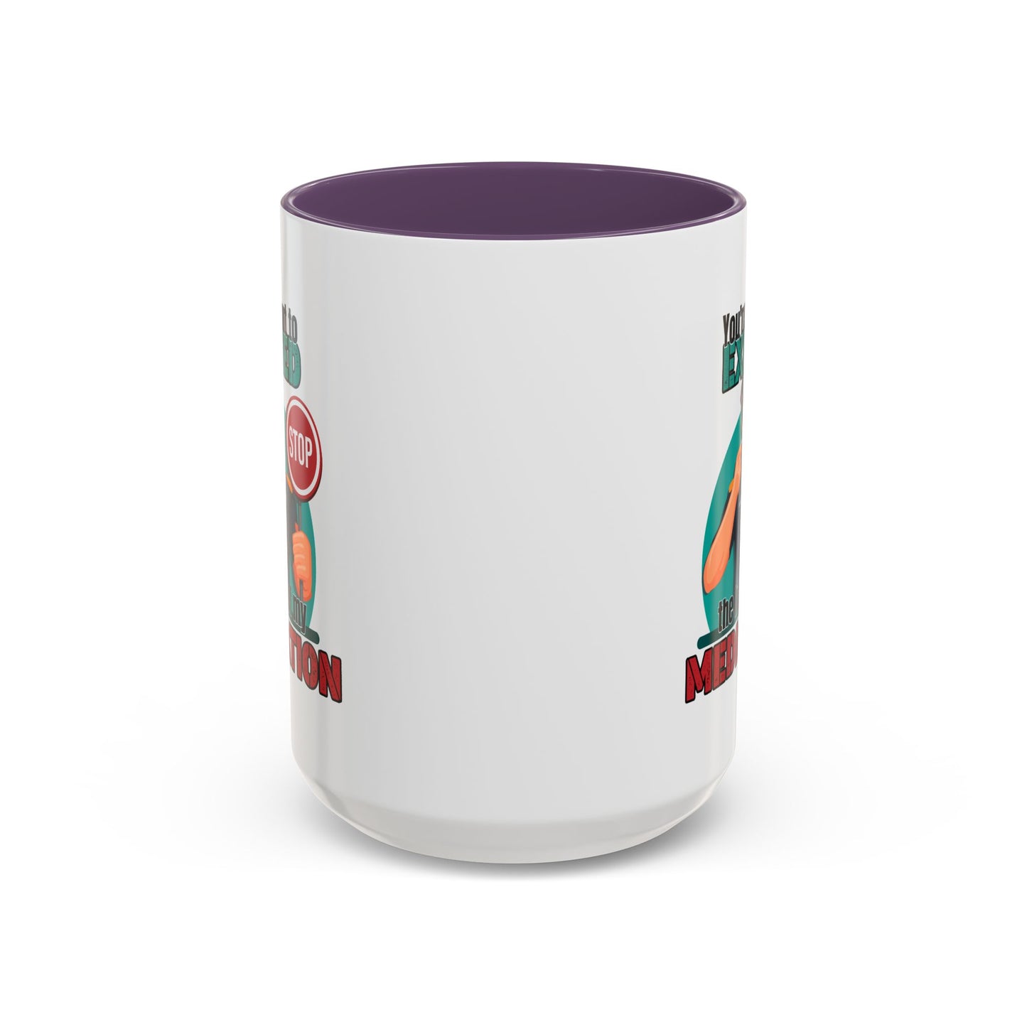 Humor Mug - You Are About To Exceed