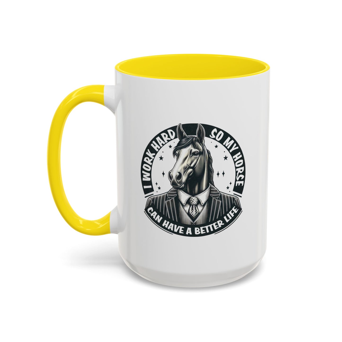 Humor Mug - I Work Hard So My Horse