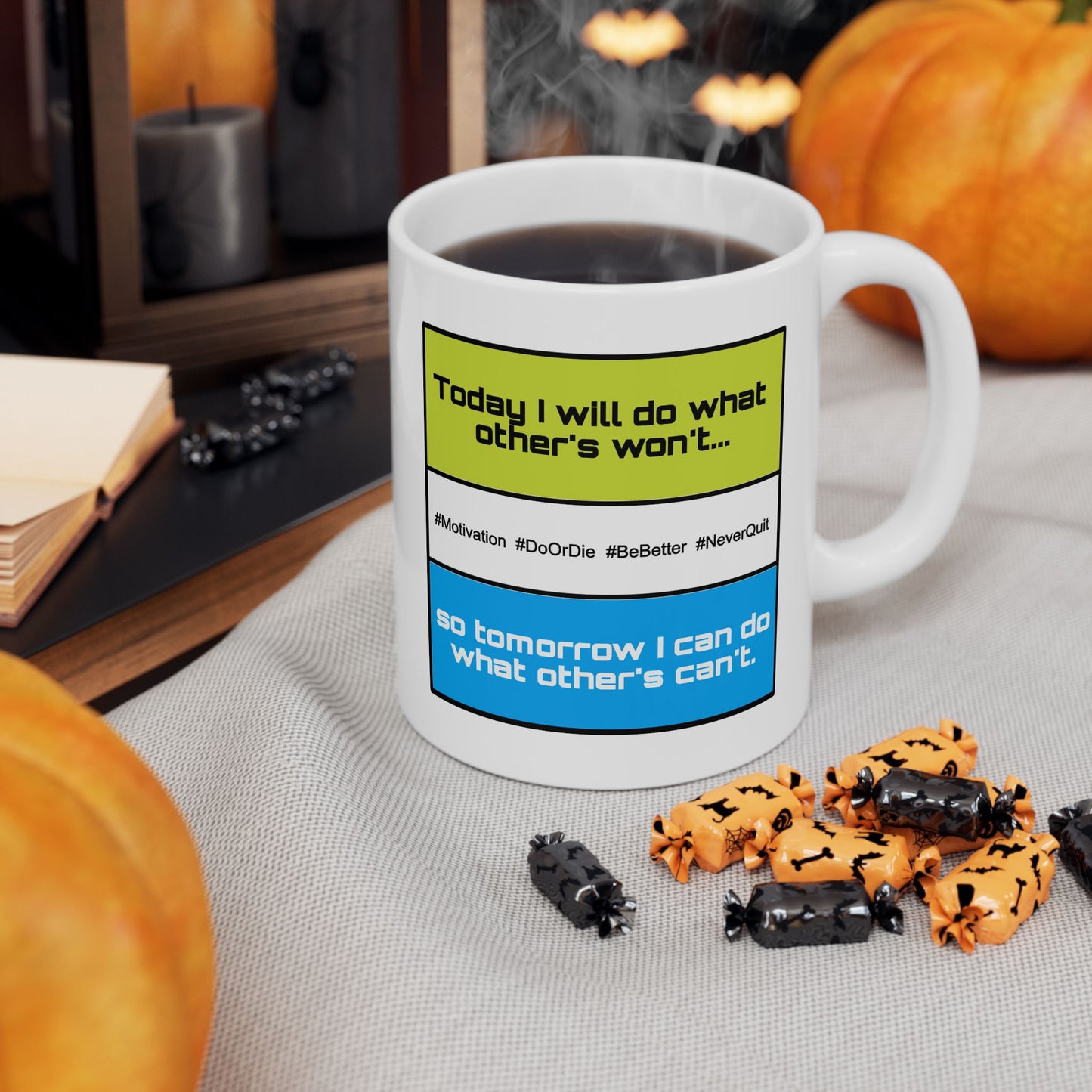 Motivation Mug - Today I Will Do What Others Won't