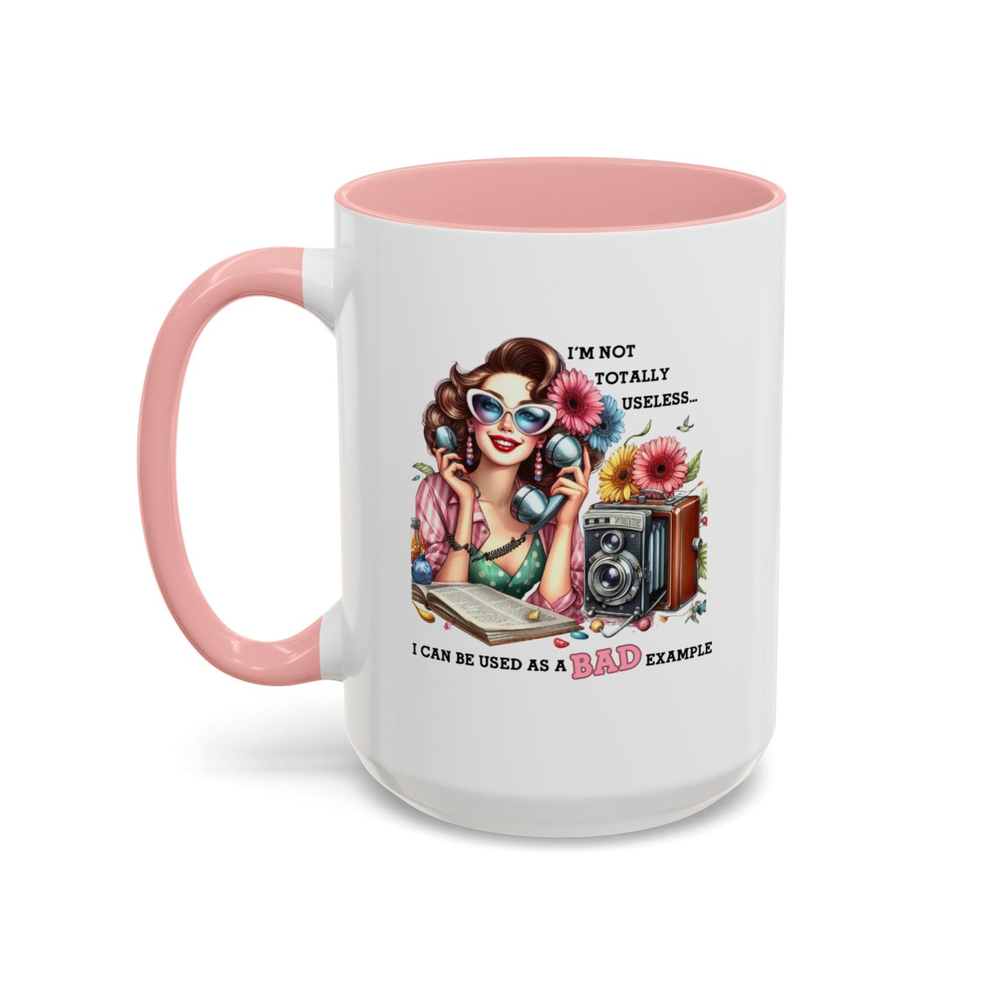 Humor Mug - I'm Not totally Useless
