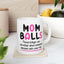 Humor Mug - Mom Balls Those Things You Develop