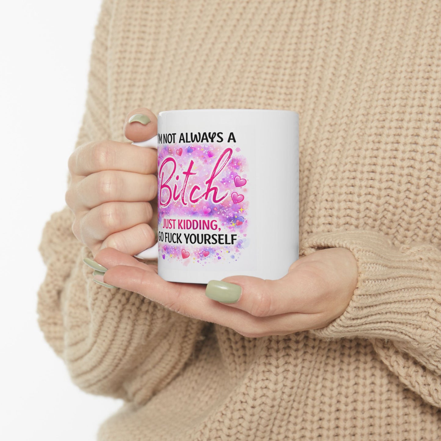 Adult Mug - I'm Not Always a Bitch