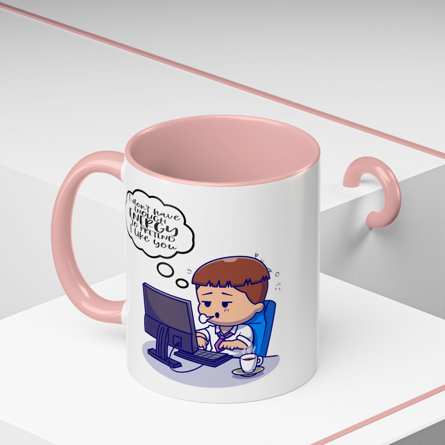 Humor Mug - I Don't Have Enough Energy